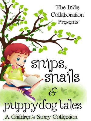 cover image of Snips, Snails & Puppy Dog Tales